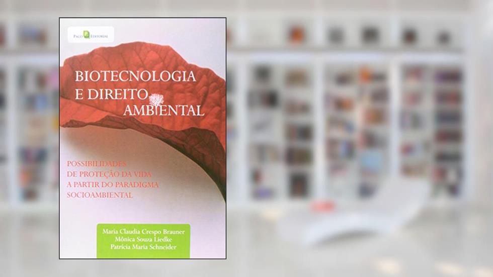 Biotecnologia e Direito Ambiental, do autor Maria Claudia Crespo Brauner