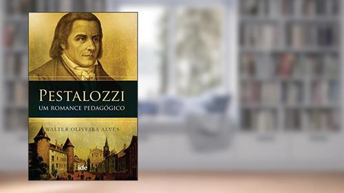 Capa de Pestalozzi, do autor Walter Oliveira Alves