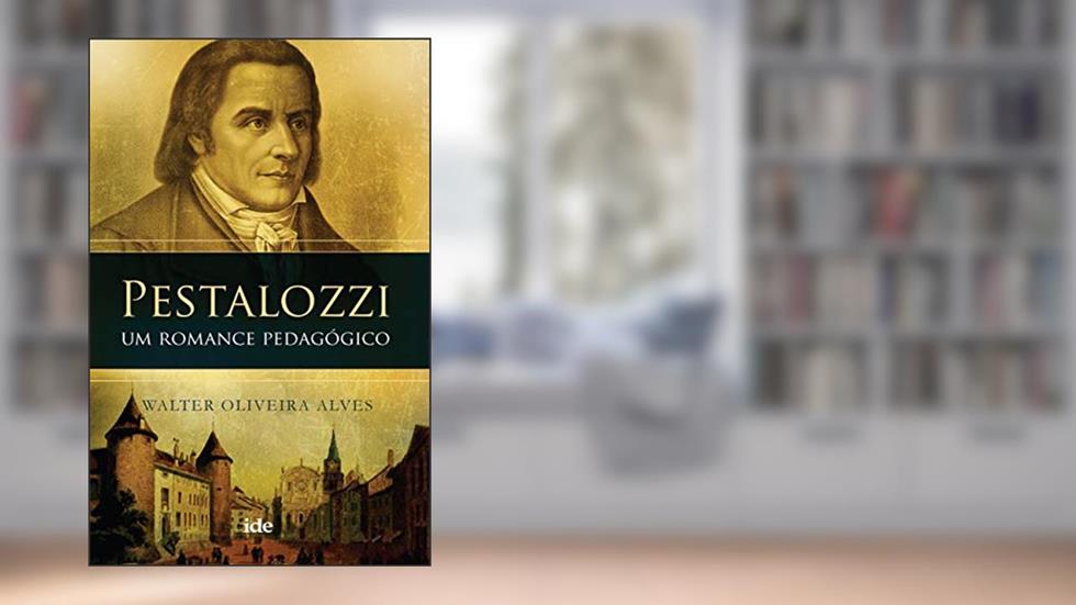 Pestalozzi, do autor Walter Oliveira Alves