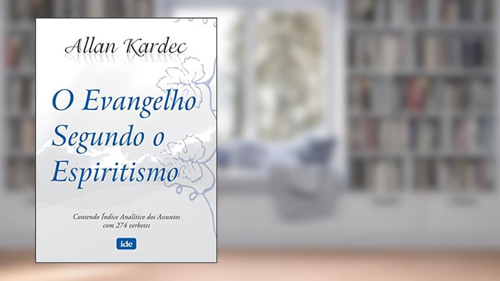 O Evangelho Segundo o Espiritismo: Normal, do autor Allan Kardec