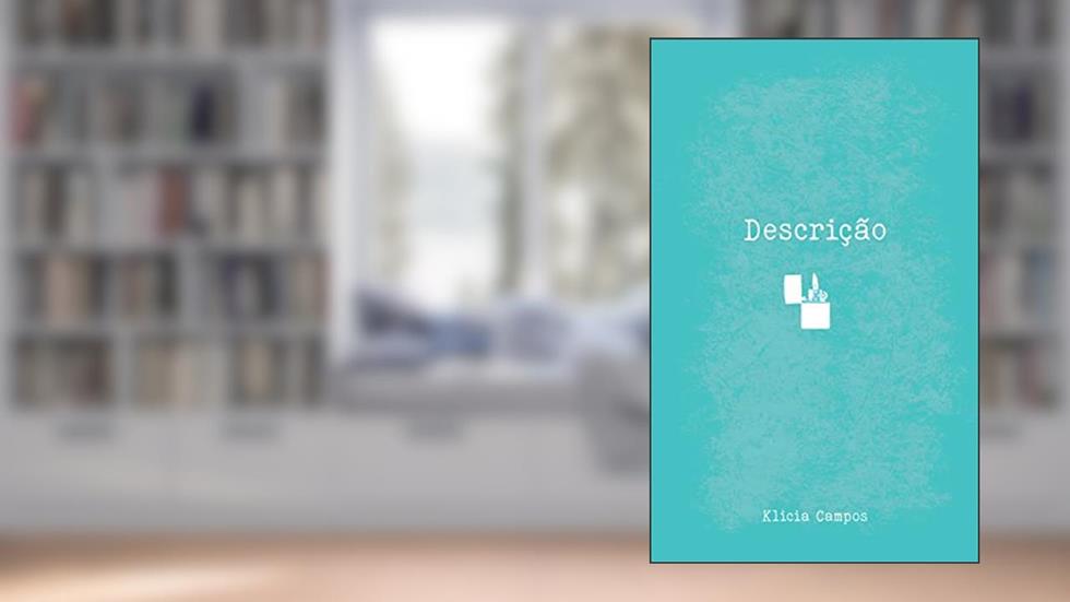 Descrição, do autor Klicia Campos