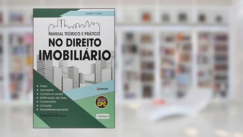 Capa de Manual Teórico e Prático no Direito Imobiliário, do autor Leidson Farias