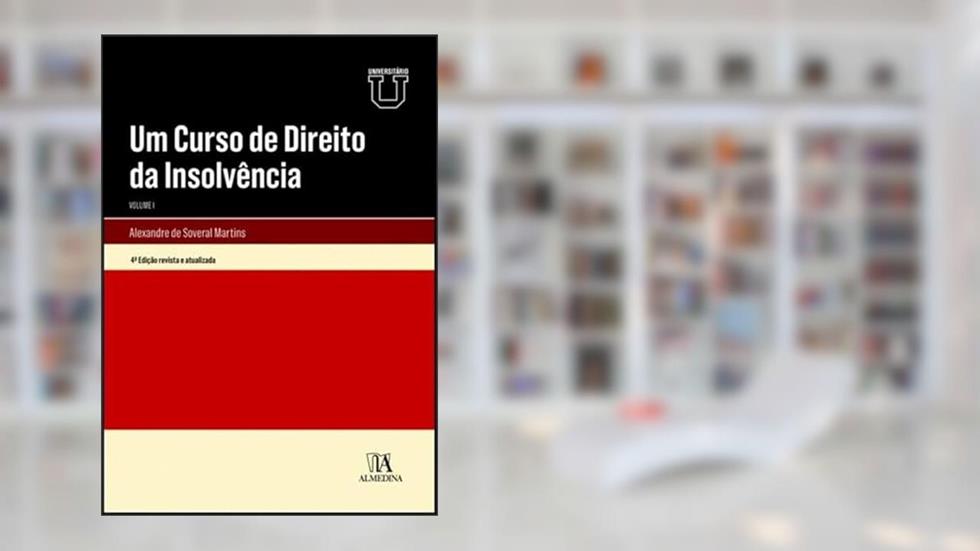 Um Curso de Direito da Insolvência (Volume 1), do autor Alexandre de Soveral Martins
