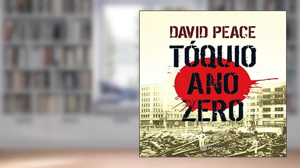 Tóquio ano zero, do autor David Peace