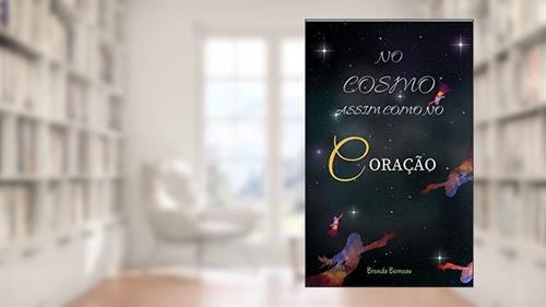 Capa de No cosmo, assim como no coração, do autor Brenda Bernsau