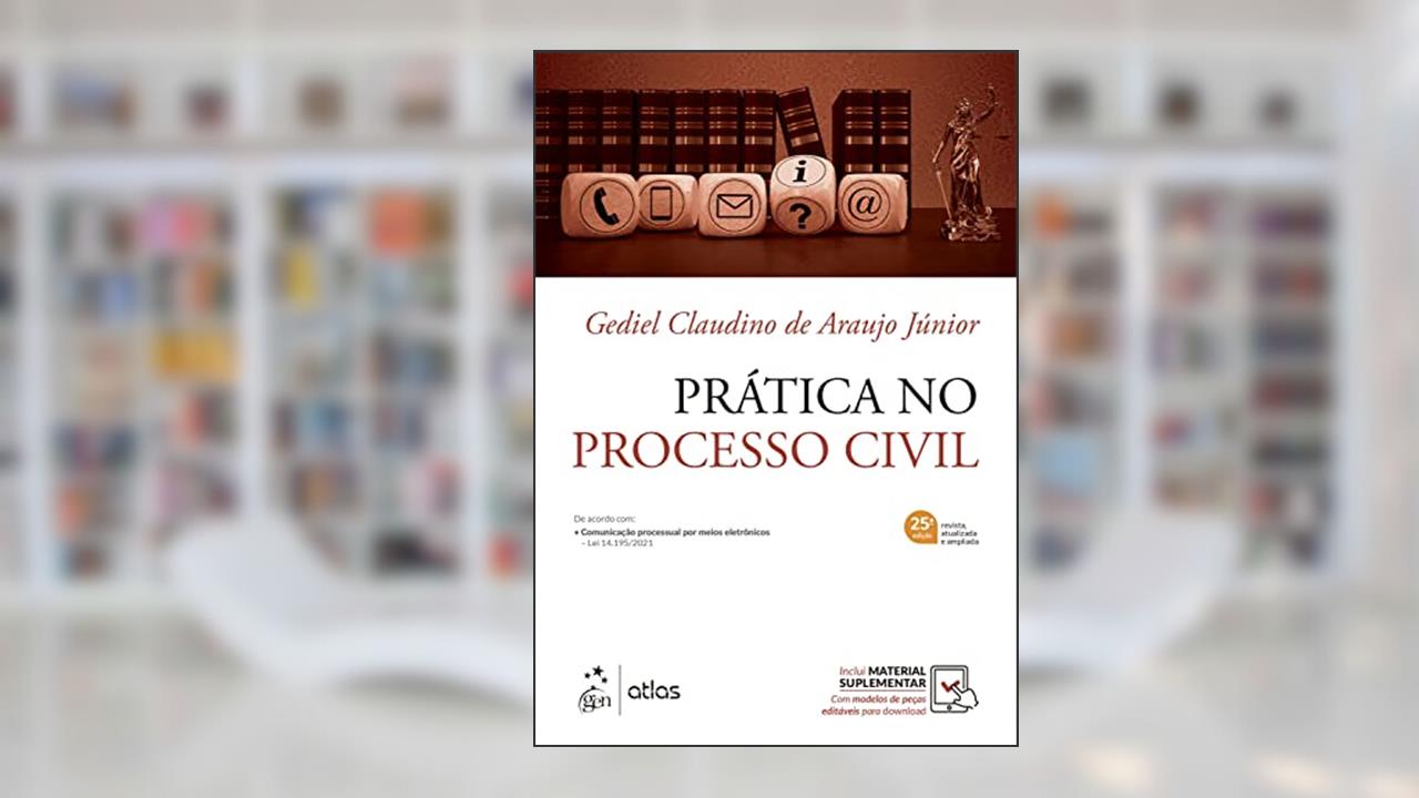 Prática no Processo Civil, do autor Gediel Claudino de Araujo Jr