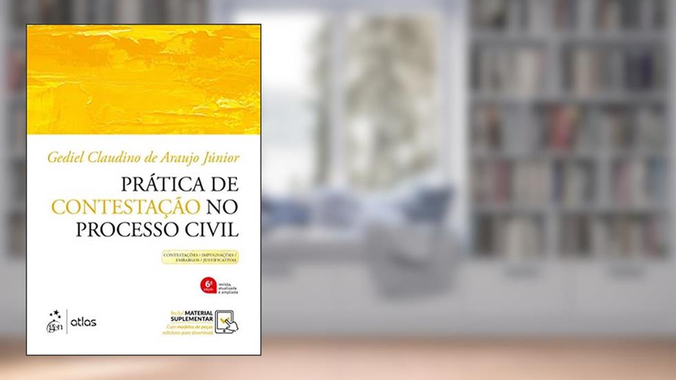 Prática de Contestação no Processo Civil, do autor GEDIEL CLAUDINO DE ARAUJO JUNIOR