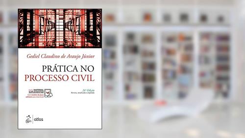 Capa de Prática no Processo Civil, do autor Gediel Claudino ARAUJO Jr.