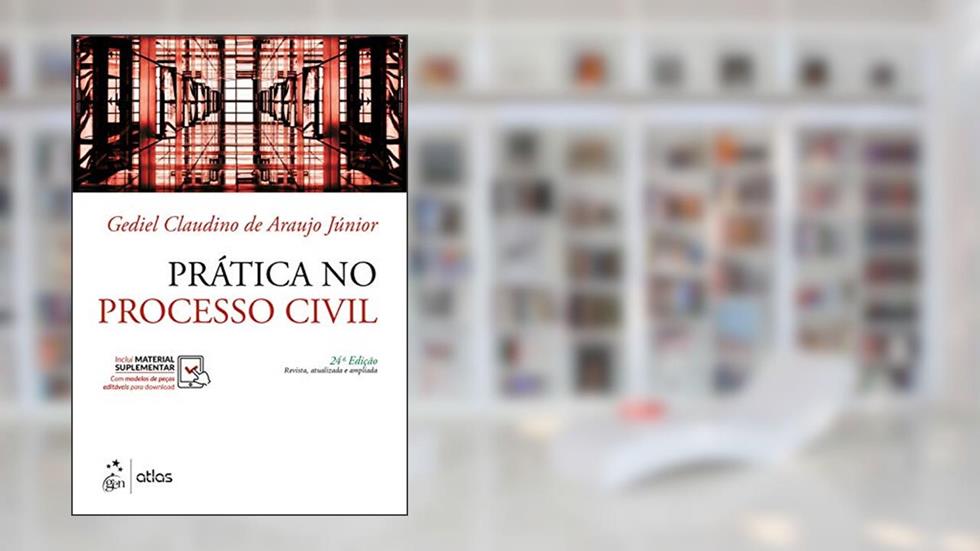 Prática no Processo Civil, do autor Gediel Claudino ARAUJO Jr.