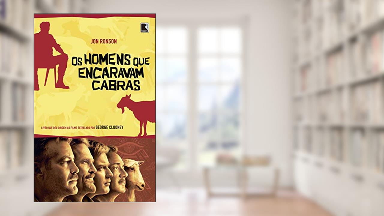 Os homens que encaravam cabras, do autor Jon Ronson