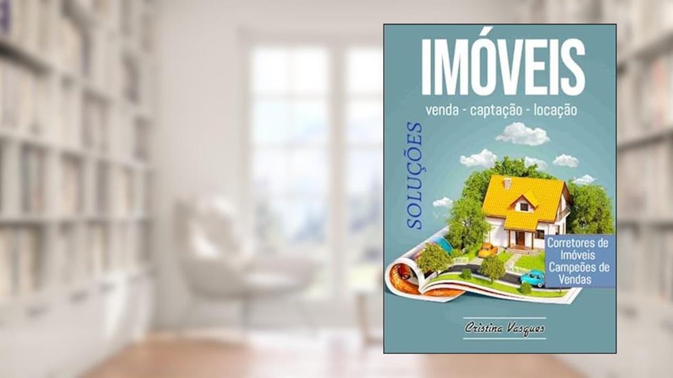 Venda, Captacao e Locacao de Imoveis, do autor Cristina Vasques