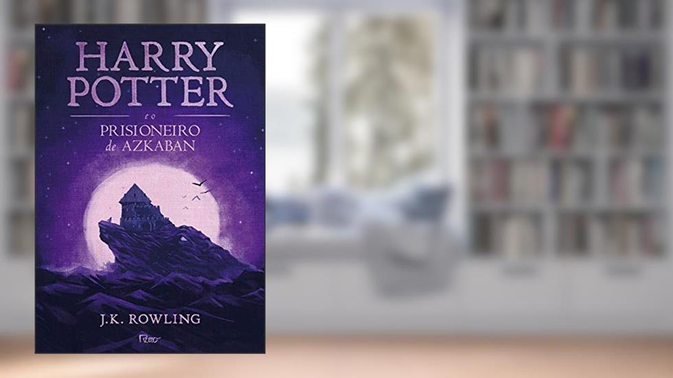 Harry Potter e o Prisioneiro de Azkaban: 3, do autor J.K. Rowling