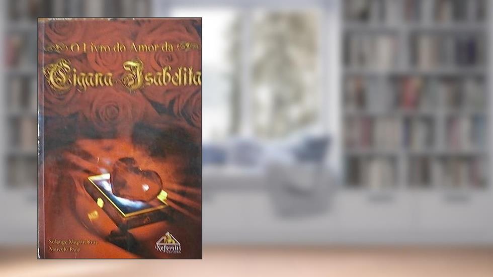O Livro Do Amor Da Cigana Isabelita, do autor Ruiz  Marcelo; Ruiz  Solange Magrin