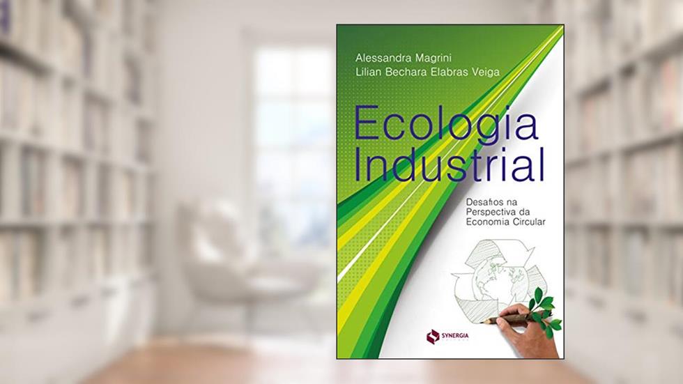 Ecologia Industrial, do autor Alessandra Magrini; Lilian Bechara Elabras Veiga
