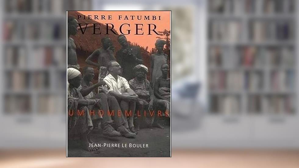 Um Homem Livre, do autor Pierre Fatumbi Verger