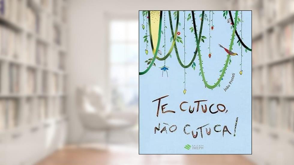 Te Cutuco, Não Cutuca, do autor João Proteti