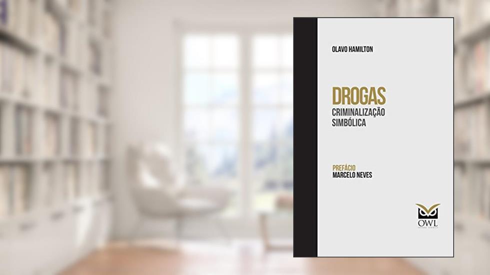 Drogas: Criminalização Simbólica, do autor Olavo Hamilton