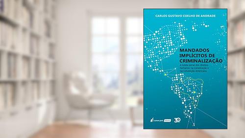 Capa de Mandados Implícitos De Criminalização - 2019, do autor Carlos Gustavo Coelho De Andrade