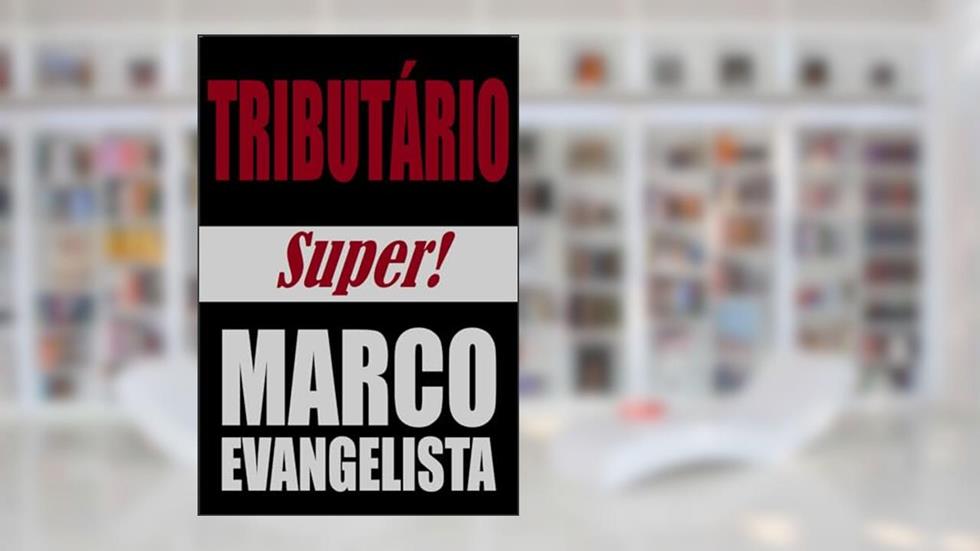 Tributário Super, do autor Marco Evangelista