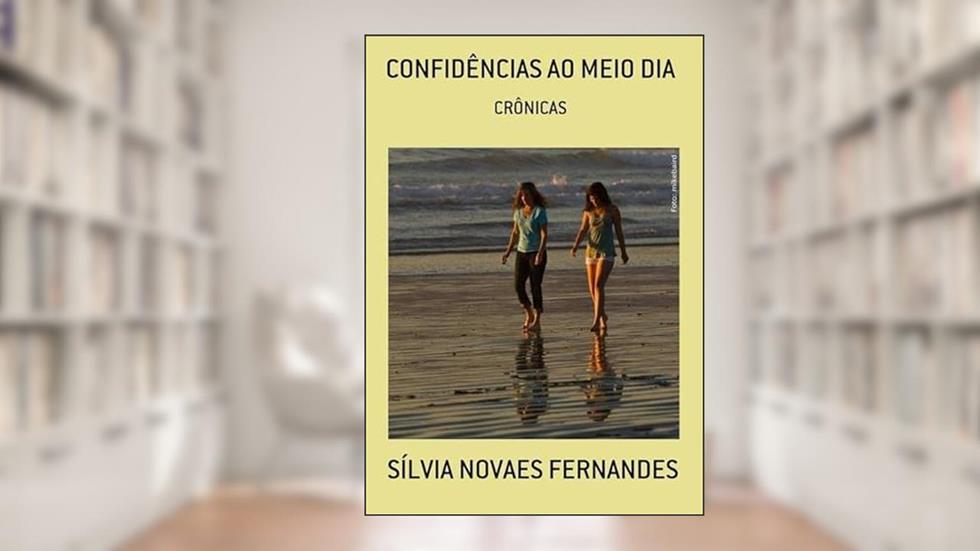 Confidencias ao Meio Dia, do autor Sílvia Novaes Fernandes