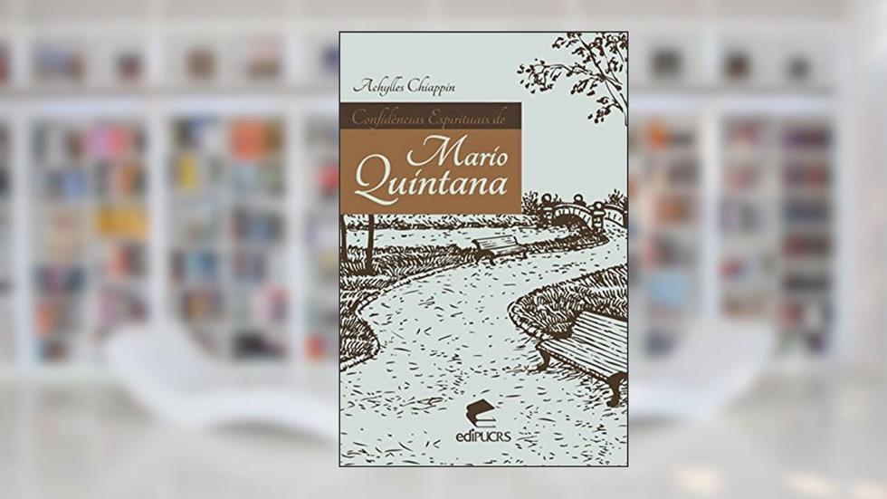Confidências Espirituais de Mario Quintana, do autor Achylles Chiappin