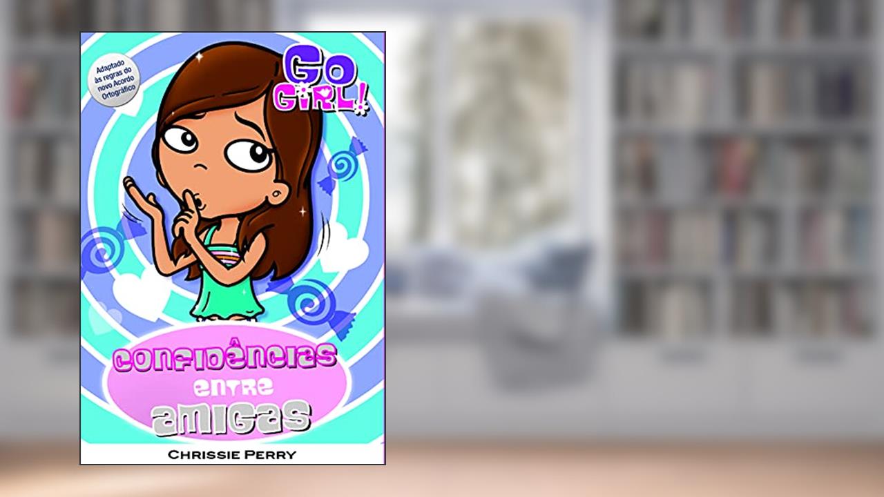 Go Girl 27. Confidências Entre Amigas, do autor Chrissie Perry