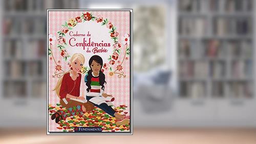 Capa de Barbie. Caderno de Confidencias da Barbie, do autor Fabiane Ariello