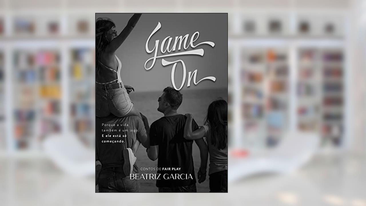 Game On (Contos de Fair Play), do autor Beatriz Garcia