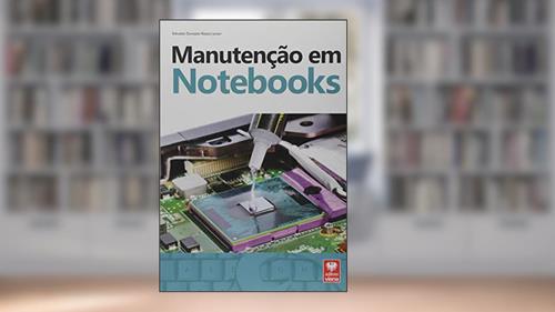 Capa de Manutenção em Notebooks, do autor Edivaldo Donizetti Rossini Junior