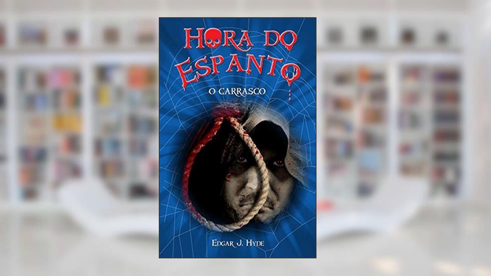 Hora do espanto - O carrasco, do autor Edgar J. Hyde