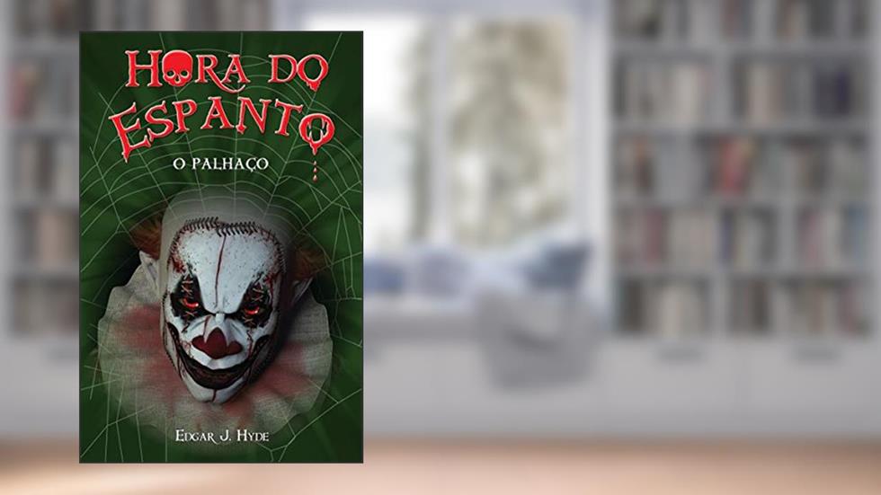 Hora do espanto - O palhaço, do autor Edgar J. Hyde