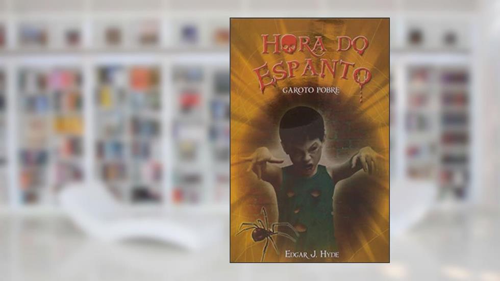 Hora do espanto - O garoto pobre, do autor Edgar J. Hyde