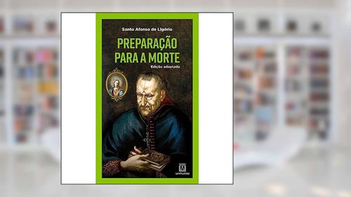 Capa de Preparacao Para a Morte, do autor Santo Afonso Maria de Ligório