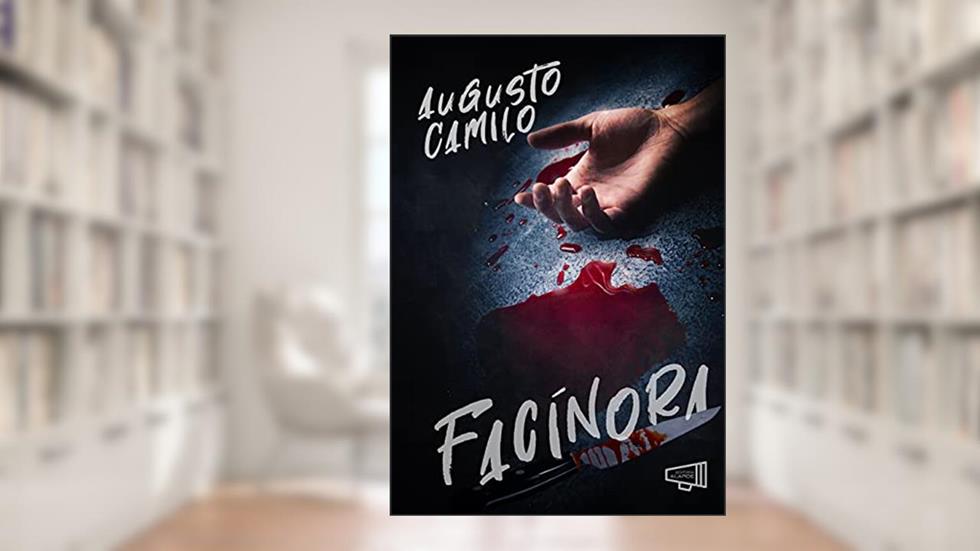 Facínora, do autor Augusto Camilo