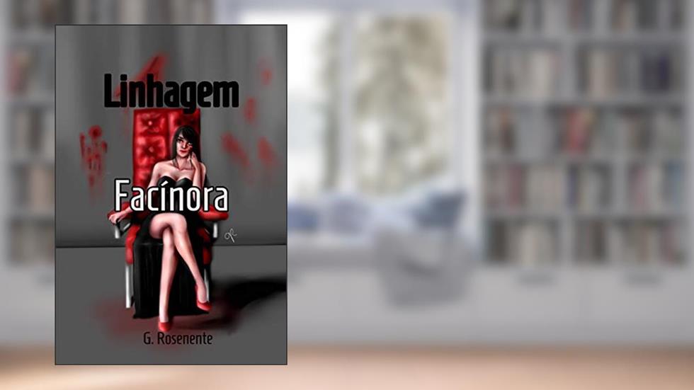 Linhagem Facínora, do autor Gabriela Rosenente
