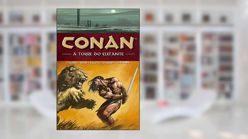 Conan - volume 03: A torre do elefante, do autor Kurt Busiek