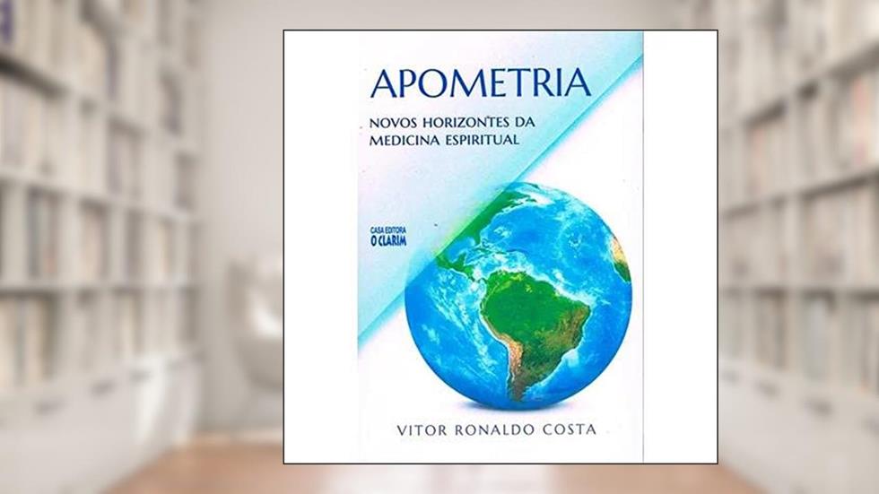 Apometria - Novos Horizontes da Medicina Espiritual - Nova Edição, do autor Autor Vitor Ronaldo Costa
