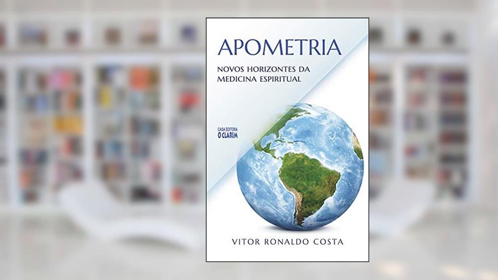 Apometria: Novos horizontes da medicina espiritual, do autor Vitor Ronaldo Costa