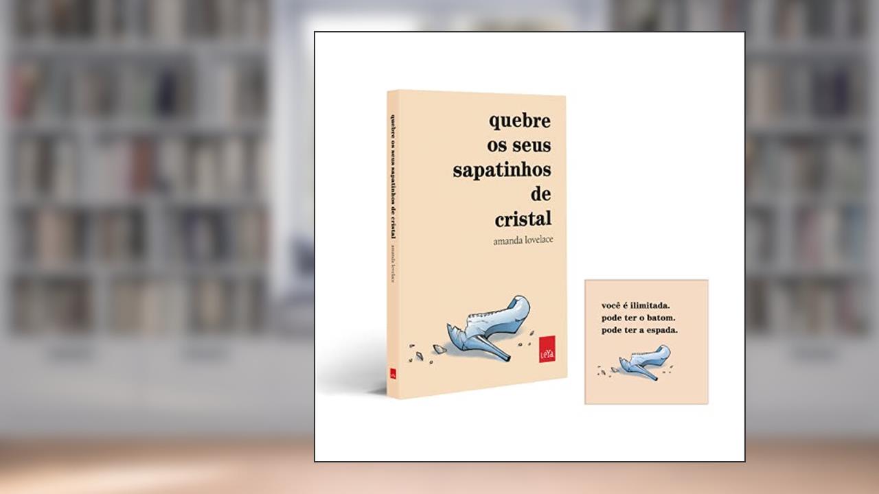 Quebre os seus sapatinhos de cristal + Imã personalizado, do autor Amanda Lovelace