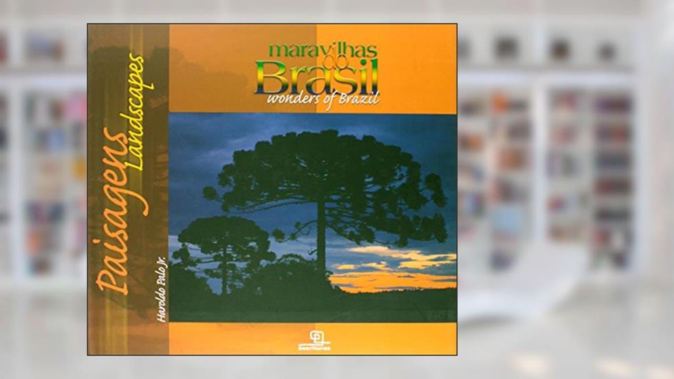 Maravilhas do Brasil. Paisagens, do autor Haroldo Palo Jr.