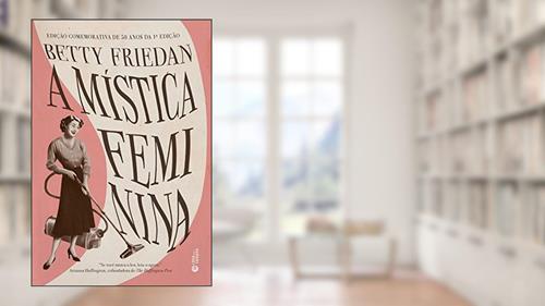 Capa de A mística feminina, do autor Betty Friedan