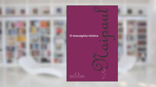 Capa de O massagista místico, do autor V. S. Naipaul