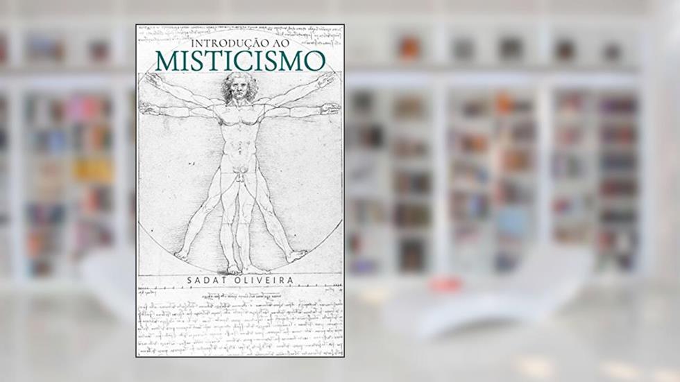 Introdução ao Misticismo, do autor Sadat Oliveira