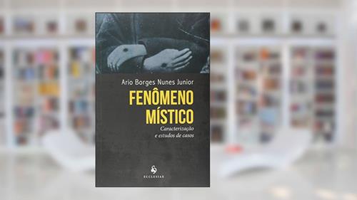 Capa de Fenômeno Místico. Caracterização e Estudos de Casos, do autor Ario Borges Nunes Junior
