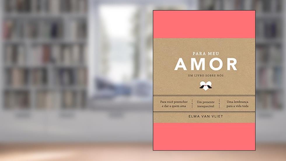 Para meu amor, do autor Elma Van Vliet