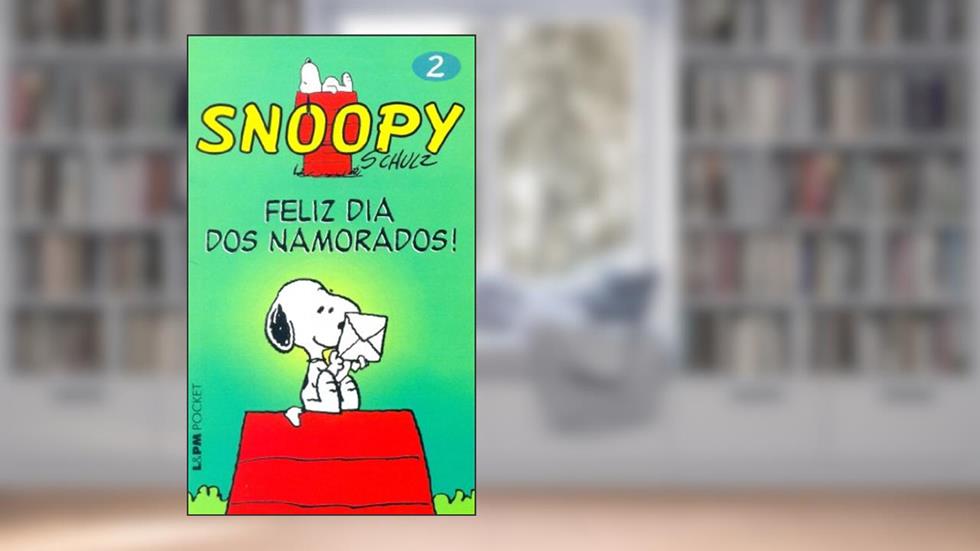 Snoopy 2 - Feliz dia dos Namorados!, do autor Charles M. Schulz