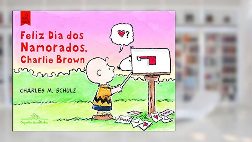 Snoopy - feliz dia dos namorados, Charlie Brown, do autor Charles M. Schulz