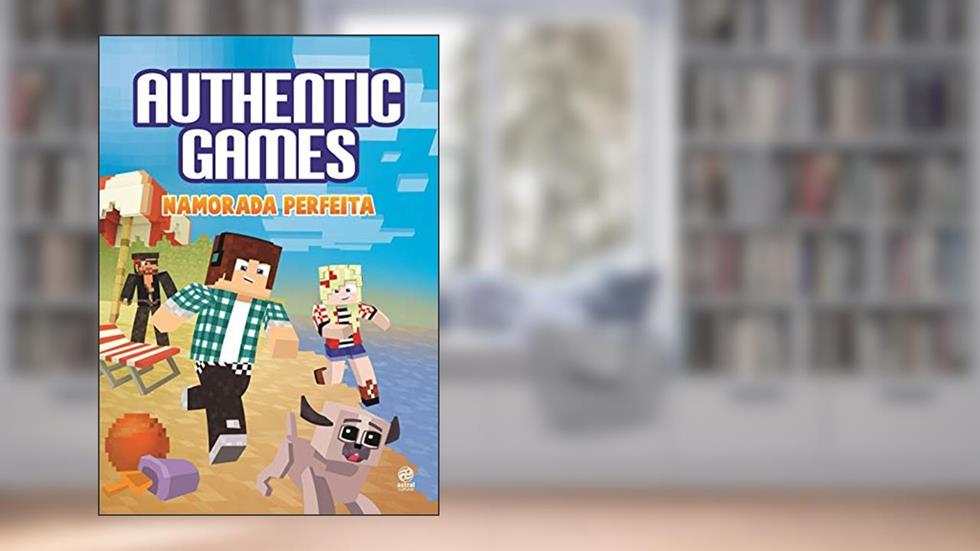 Authenticgames:Namorada perfeita: Namorada Pefeita, do autor Marco Túlio AuthenticGames