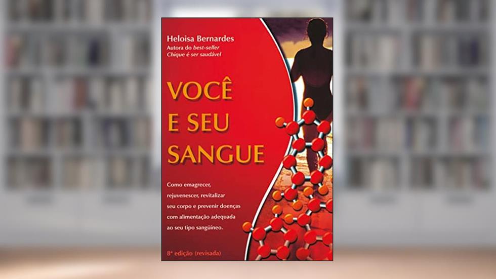 Você e seu sangue, do autor Heloisa Bernardes