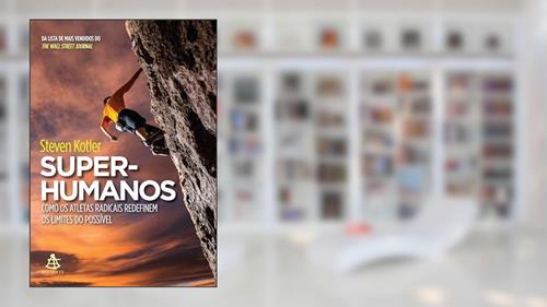 Capa de Super-humanos, do autor Steven Kotler